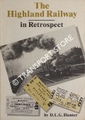 Book cover of The Highland Railway in Retrospect  by HUNTER, D.L.G. 